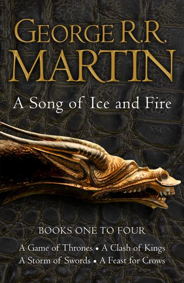 A Game of Thrones: The Story Continues Books 1-4: A Game of Thrones, A Clash of Kings, A Storm of Swords, A Feast for Crows (A Song of Ice and Fire) - George R.R. Martin