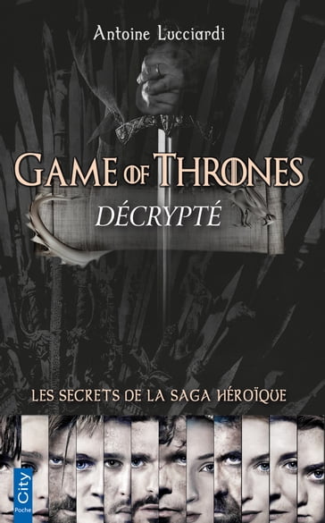 Game of Thrones décrypté - Antoine Lucciardi