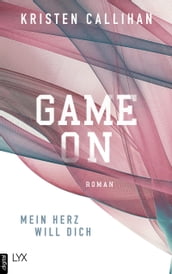 Game on - Mein Herz will dich