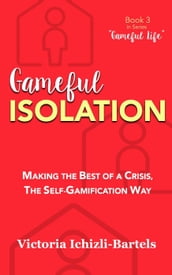 Gameful Isolation