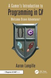 A Gamer s Introduction to Programming in C#