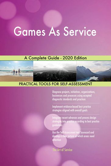 Games As Service A Complete Guide - 2020 Edition - Gerardus Blokdyk