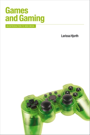 Games and Gaming - Larissa Hjorth