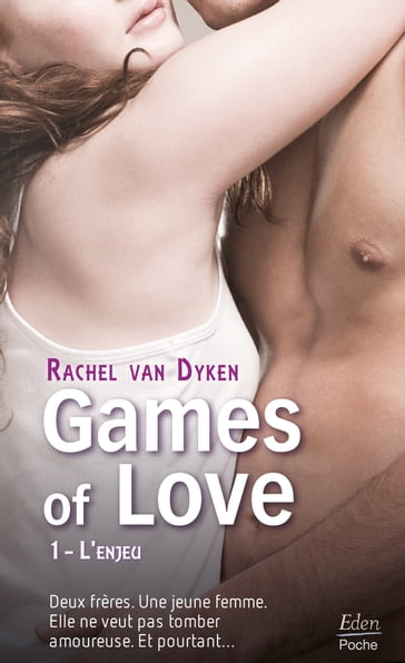 Games of Love - L'enjeu (t.1) - Rachel Van Dyken
