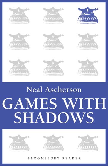 Games with Shadows - Neal Ascherson