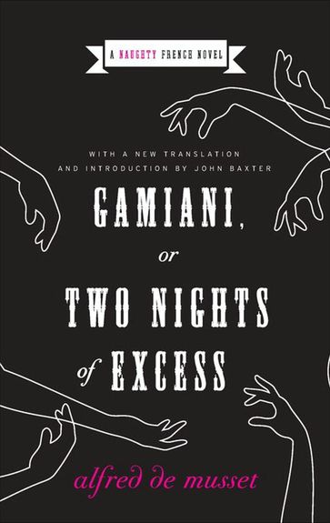 Gamiani, or Two Nights of Excess - Alfred De Musset