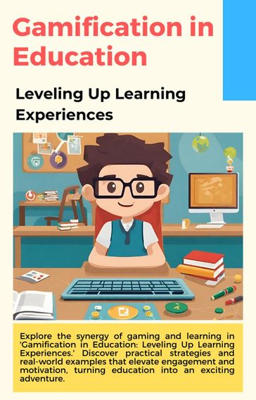 Gamification in Education: Leveling Up Learning Experiences - imed el arbi