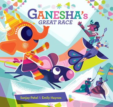 Ganesha's Great Race - Sanjay Patel - Emily Haynes