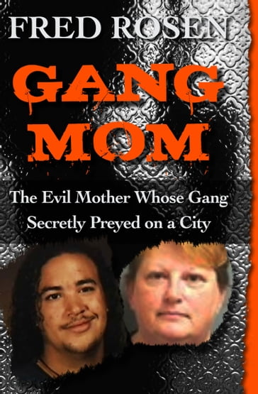 Gang Mom - Fred Rosen