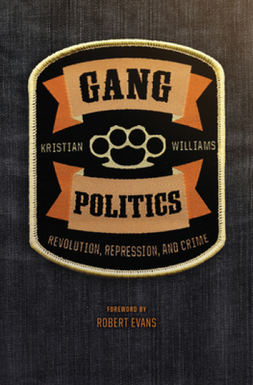 Gang Politics - Kristian Williams