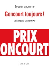 Gang des Vieillards : Goncourt toujours ! - 6