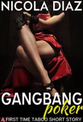 Gangbang Poker: A First Time Taboo Short Story