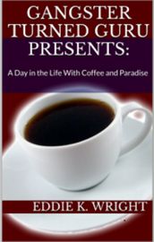 Gangster Turned Guru Presents: A Day In The Life With Coffee and Paradise