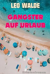 Gangster auf Urlaub