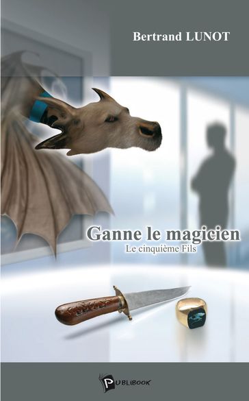 Ganne le magicien - Bertrand Lunot