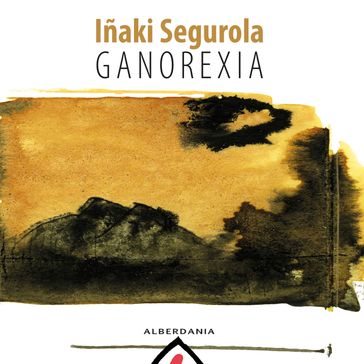 Ganorexia - Alberdania - Iñaki Segurola - On Time Ekoizpenak