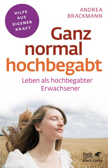 Ganz normal hochbegabt (Fachratgeber Klett-Cotta) - Andrea Brackmann