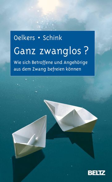 Ganz zwanglos? - Carmen Oelkers - Christine Schink