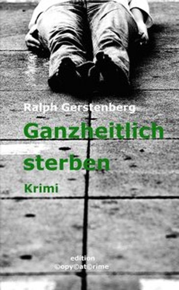 Ganzheitlich Sterben - Ralph Gerstenberg