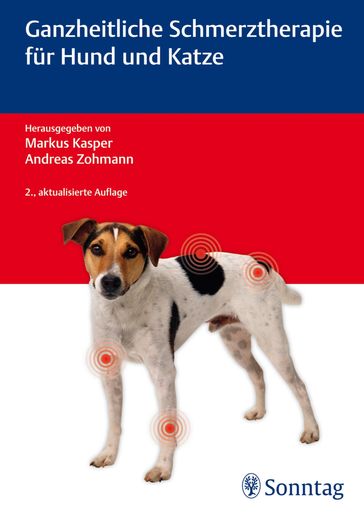 Ganzheitliche Schmerztherapie für Hund und Katze - Peter Knafl - Sabine Tacke