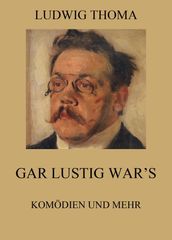 Gar lustig war