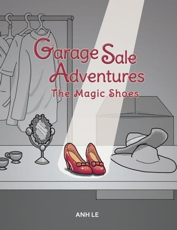 Garage Sale Adventures: The Magic Shoes - Writers Republic LLC