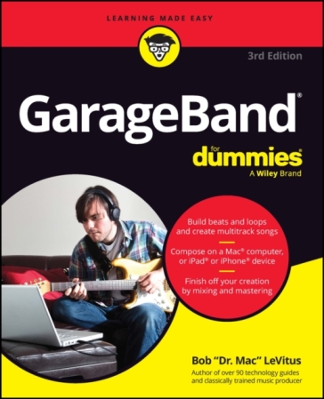 GarageBand For Dummies - Bob LeVitus