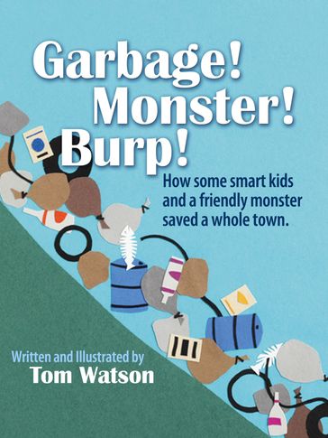 Garbage! Monster! Burp! - Tom Watson