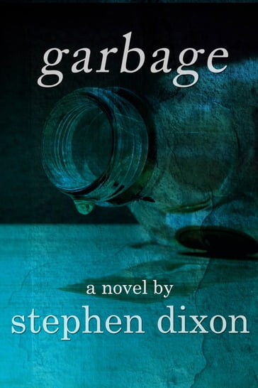 Garbage - Stephen Dixon