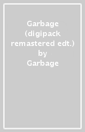 Garbage (digipack remastered edt.)