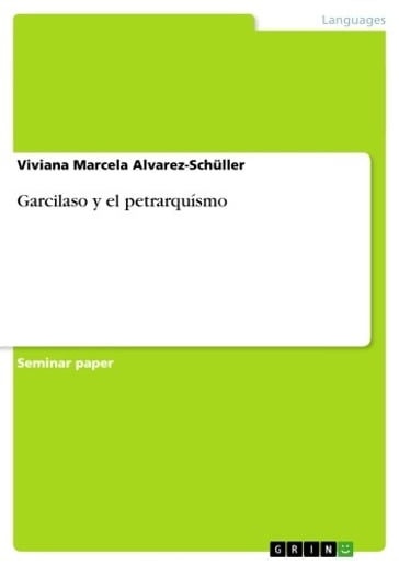 Garcilaso y el petrarquísmo - Viviana Marcela Alvarez-Schuller