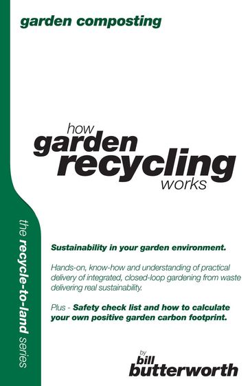 Garden Composting: How Garden Recycling Works - Bill Butterworth