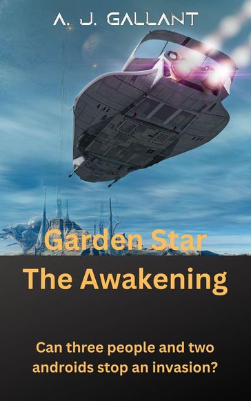 Garden Star The Awakening - A. J. Gallant