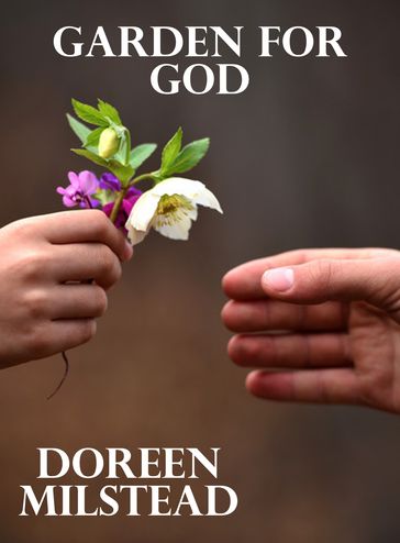 Garden for God - Doreen Milstead