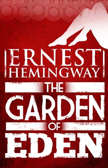 Garden of Eden - Ernest Hemingway