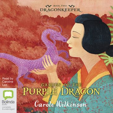 Garden of the Purple Dragon - Carole Wilkinson