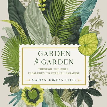 Garden to Garden - Marian Jordan Ellis