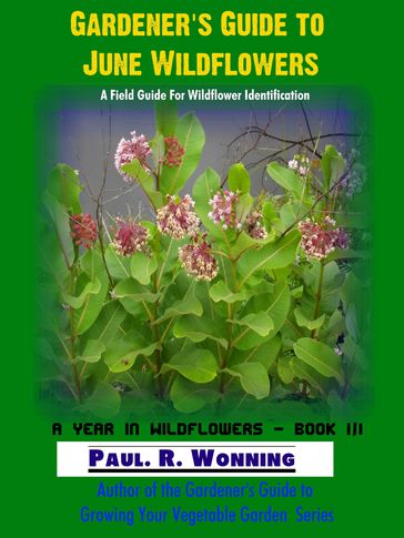 Gardener's Guide to June Wildflowers - Paul R. Wonning