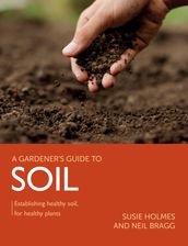 Gardener s Guide to Soil