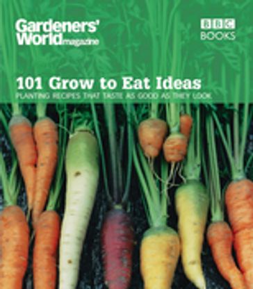 Gardeners' World 101 - Grow to Eat Ideas - Ceri Thomas