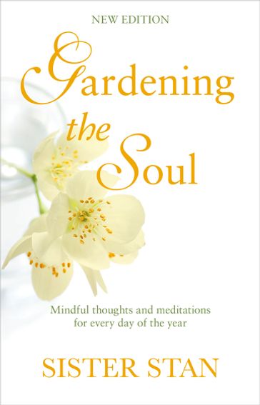 Gardening The Soul - Stanislaus Kennedy
