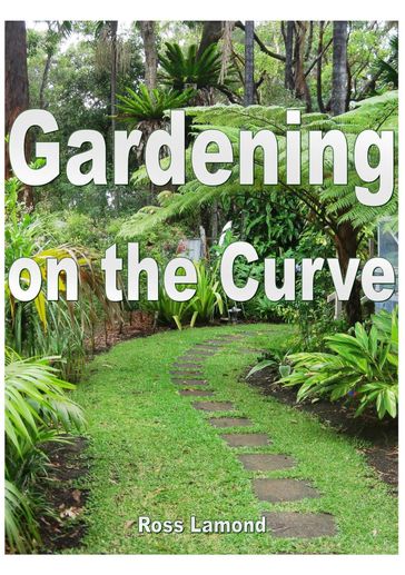 Gardening on the Curve - Ross Lamond