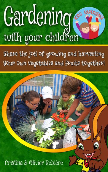 Gardening with your children - Cristina Rebiere