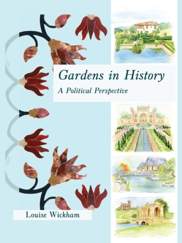 Gardens in History - Louise Wickham