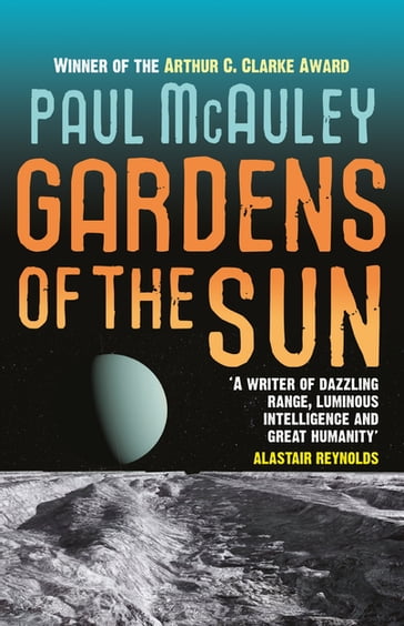 Gardens of the Sun - Paul McAuley