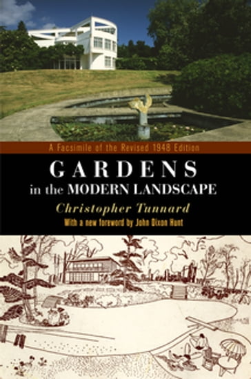 Gardens in the Modern Landscape - Christopher Tunnard - John Dixon Hunt