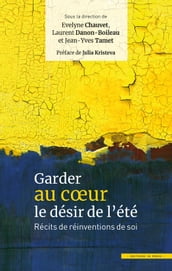 Garder au coeur le désir de l été