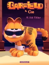 Garfield & Cie - Tome 16 - Star fatale