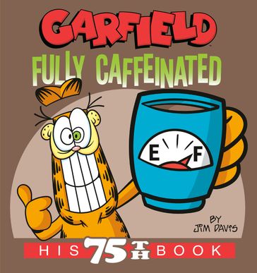 Garfield Fully Caffeinated - Jim Davis