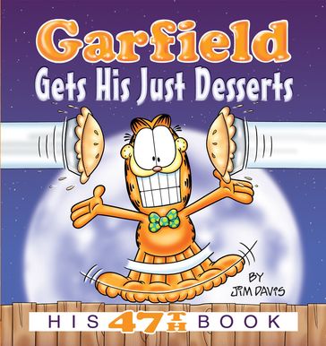 Garfield Gets His Just Desserts - Jim Davis